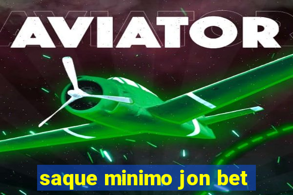 saque minimo jon bet